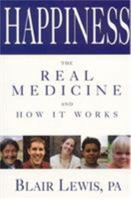 Happiness the Real Medicine And How It Works 0893892459 Book Cover