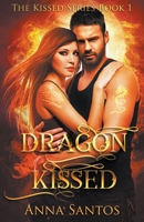 Dragon Kissed (The Kissed Series) 1393480373 Book Cover