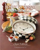 Kosher by Design Short on Time: Fabulous Food Faster (Kosher by Design) 157819072X Book Cover