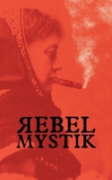 Rebel Mystik 1912622319 Book Cover