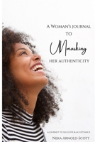 A Woman's Journal To Unmasking Her Authenticity 1794706461 Book Cover