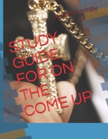 STUDY GUIDE FOR ON THE COME UP 169548990X Book Cover