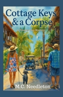 Cottage Keys & a Corpse: A Villages Cozy Mystery B0FNRZCR54 Book Cover