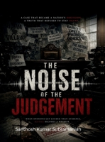 The noise of judgement: When opinions get louder than evidence justce becomes noise B0H2D2RHBB Book Cover