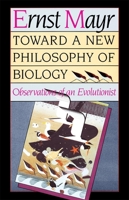 Toward a New Philosophy of Biology: Observations of an Evolutionist 0674896661 Book Cover