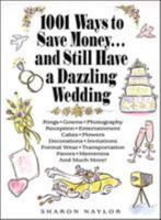 1001 Ways To Save Money . . . and Still Have a Dazzling Wedding 0658021095 Book Cover