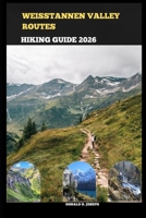 WEISSTANNEN VALLEY ROUTES HIKING GUIDE 2026 B0GP1KFY24 Book Cover