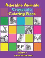 Adorable Animals Grayscale Coloring Book: Grayscale Coloring Book For Adults 1080434712 Book Cover