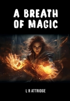 A Breath of Magic: Book 4 of the Chronicles of Crett 1836156464 Book Cover