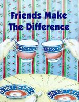 Friends Make the Difference with Bookmark 0880888385 Book Cover