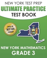 NEW YORK TEST PREP Ultimate Practice Test Book New York Mathematics Grade 3: Covers the Next Generation Learning Standards 1673803946 Book Cover