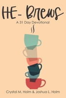 HE-Brews : A 30 Day Devotional 0986373745 Book Cover