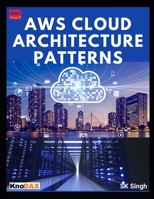 AWS Cloud Architecture Patterns B0BQY45SYG Book Cover