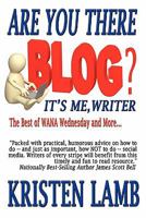 Are You There Blog? It's Me, Writer? 1935712489 Book Cover