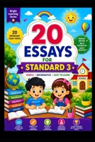20 Essays for Standard 3: Simple • Informative • Easy to Learn (Bright Minds Learning Series) B0H3LPTTFG Book Cover