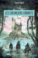 Les chevaliers errants (Miroirs Du Réel) (French Edition) 2336580071 Book Cover