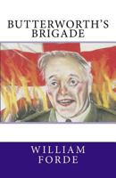 Butterworth's Brigade 1503287688 Book Cover