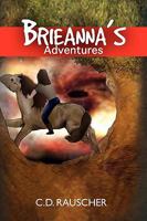 Brieanna's Adventures 1436399904 Book Cover