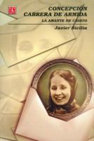Concepcion Cabrera de Armida. La amante de Cristo (Educacion y Pedagoga) 9681664485 Book Cover