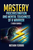 Mastery: Procrastination and Mental toughness of a warrior- 2 book bundle 1978012594 Book Cover