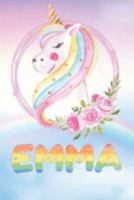 Emma: Emma's Unicorn Personal Custom Named Diary Planner Perpetual Calander Notebook Journal 6x9 Personalized Customized Gift For Someone Who's Surname is Emma Or First Name Is Emma 1691480517 Book Cover