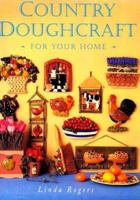 Country doughcraft for your home 0823009653 Book Cover