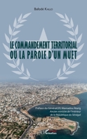 Le commandement territorial ou la parole d'un muet (Harmattan Sénégal) (French Edition) 2343170371 Book Cover