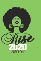 Rise 2020 Planner: Natural Hair 2020 Planner: 370 Pages, Journal, 6X9, Still I Rise 8 1707954488 Book Cover