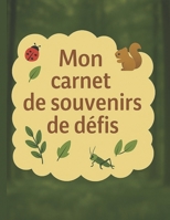 Mon carnet de souvenirs de défis en famille: Des défis amusants , des moments à partager , des souvenirs à garder pour toujours (French Edition) B0FQJ7K9L6 Book Cover