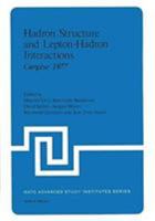 Hadron Structure and Lepton-Hadron Interactions: Cargèse 1977 (NATO Science Series: B:) 1461328853 Book Cover