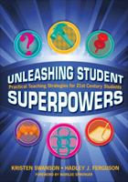 Unleashing Student Superpowers: Practical Teaching Strategies for 21st Century Students 1483350967 Book Cover