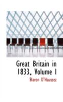 Great Britain in 1833, Volume I 1246409801 Book Cover