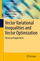 Vector Variational Inequalities and Vector Optimization: Theory and Applications 3319630482 Book Cover