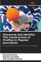 Discourse and Identity: The Construction of Profiles in Popular Journalism 6208924731 Book Cover