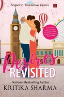 Desires Revisited: Sequel to Treacherous Desires 9391142478 Book Cover