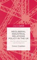 Losing the Argument?: Neoliberal Industrial Relations Policy and the British Labour Movement 1137413808 Book Cover