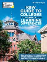 The K&w Guide to Colleges for Students with Learning Differences, 16th Edition: 325+ Schools with Programs or Services for Students with Adhd, Asd, or Learning Differences 0593517407 Book Cover