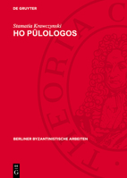 Ho Pūlologos: Kritische Textausgabe Mit Übersetzung Sowie Sprachlichen Und Sachlichen Erläuterungen 311274506X Book Cover