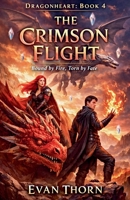 The Crimson Flight (Dragonheart) B0GCJKRYVG Book Cover
