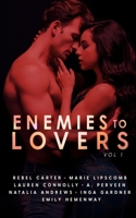 Enemies To Lovers: A Steamy Romance Anthology Vol 1 1838203753 Book Cover