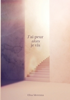 J'ai peur alors je vis 2322573981 Book Cover