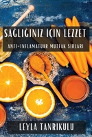 Sagliginiz Için Lezzet: Anti-Inflamatuar Mutfak Sirlari (Turkish Edition) 1835592686 Book Cover
