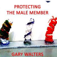 Protecting the Male Member 1500459348 Book Cover