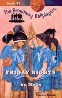 Friday Nights by Molly (Book #1 of The Broadway Ba 0965909107 Book Cover