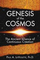 Genesis of the Cosmos: The Ancient Science of Continuous Creation 1591430348 Book Cover