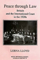 Peace through Law: Britain and the International Court in the 1920s (Royal Historical Society Studies in History) 0861932358 Book Cover
