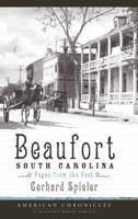 Beaufort, South Carolina: Pages from the Past (American Chronicles) 1596294280 Book Cover