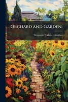Orchard & Garden: A Guide For Beginners 1175993581 Book Cover