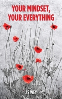 Your Mindset, Your Everything 1838327517 Book Cover