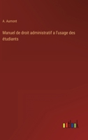 Manuel De Droit Administratif a L'usage Des Étudiants 1146060629 Book Cover